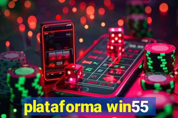 plataforma win55